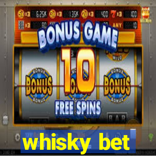 whisky bet